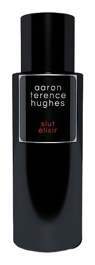 Slut Élixir by Aaron Terence Hughes