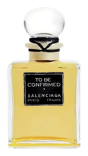 To Be Confirmed Parfum by Balenciaga | Silloria
