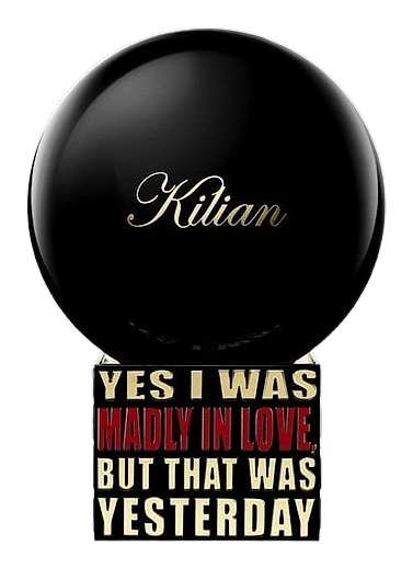 Yes I Was Madly In Love, But That Was Yesterday by By Kilian