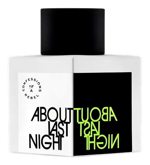 About Last Night by Confessions of A Rebel