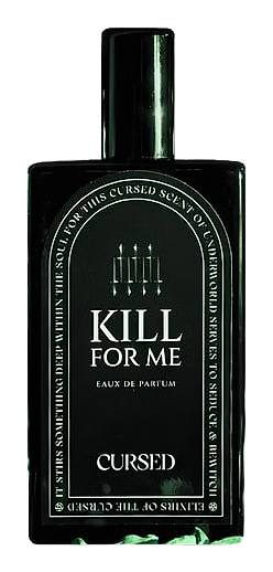 Kill For Me by Cursed