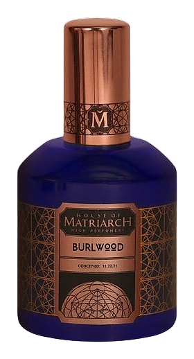 Burlwood by House of Matriarch