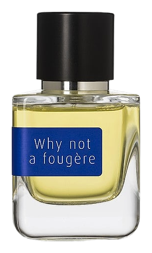 Why Not a Fougère by Mark Buxton