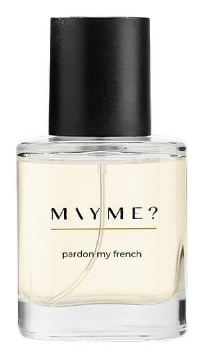 pardon my french by MAYME?