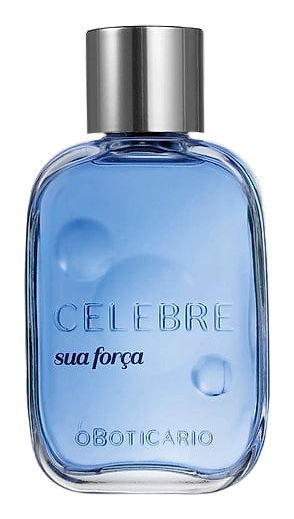 Celebre Sua Força by O Boticário