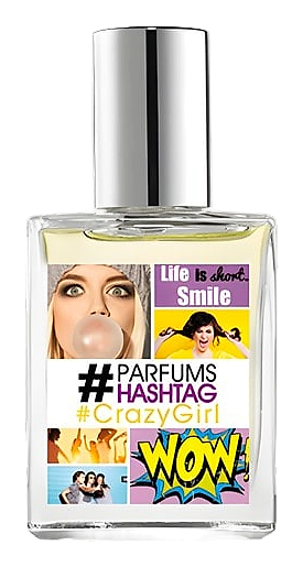 #CrazyGirl by #Parfum Hashtag