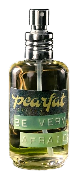 Be Very Afraid by Pearfat Parfum