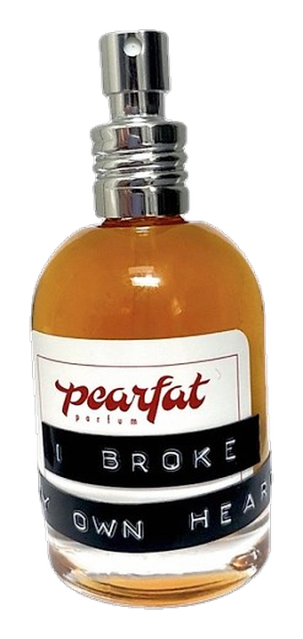 I Broke My Own Heart by Pearfat Parfum