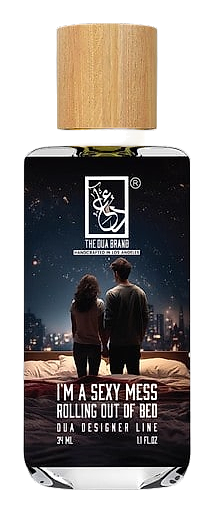 I'm A Sexy Mess Rolling Out Of Bed by The Dua Brand