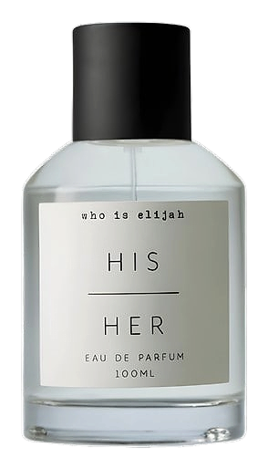 His | Her by Who is Elijah