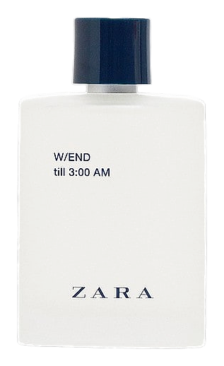 W/end Till 3:00 Am by Zara